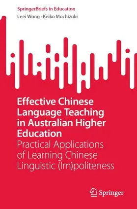 Wong / Mochizuki |  Effective Chinese Language Teaching in Australian Higher Education | Buch |  Sack Fachmedien