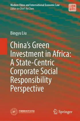 Liu | China's Green Investment in Africa: A State-Centric Corporate Social Responsibility Perspective | Buch | 978-981-952156-2 | sack.de