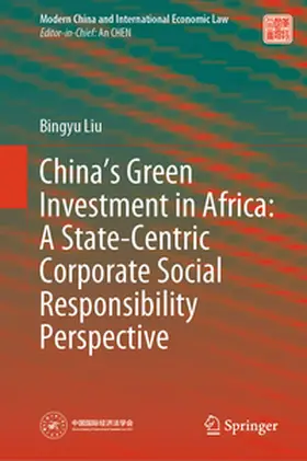 Liu |  China’s Green Investment in Africa: A State-Centric Corporate Social Responsibility Perspective | eBook | Sack Fachmedien