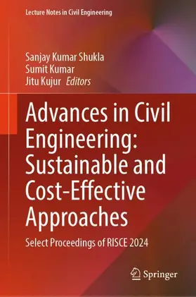 Shukla / Kumar / Kujur |  Advances in Civil Engineering: Sustainable and Cost-Effective Approaches | Buch |  Sack Fachmedien