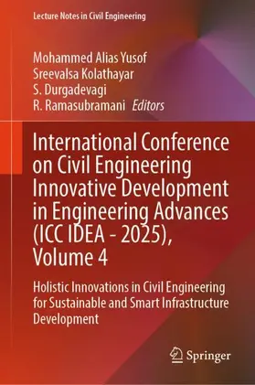 Alias Yusof / Kolathayar / Durgadevagi |  International Conference on Civil Engineering Innovative Development in Engineering Advances (ICC IDEA - 2025), Volume 4 | Buch |  Sack Fachmedien