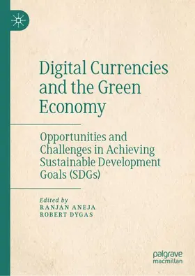 Aneja / Dygas |  Digital Currencies and the Green Economy | Buch |  Sack Fachmedien
