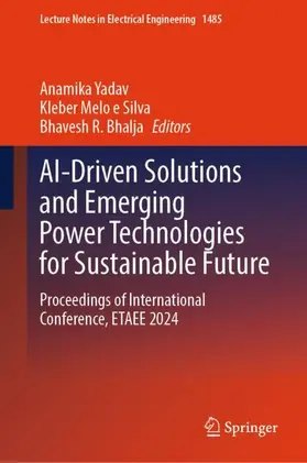 Yadav / Silva / Bhalja |  AI-Driven Solutions and Emerging Power Technologies for Sustainable Future | Buch |  Sack Fachmedien
