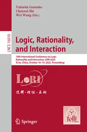 Goranko / Shi / Wang |  Logic, Rationality, and Interaction | eBook | Sack Fachmedien