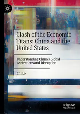 Lo |  Clash of the Economic Titans: China and the United States | eBook | Sack Fachmedien