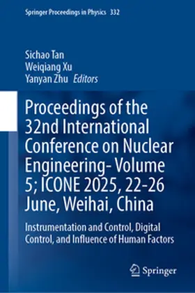 Tan / Xu / Zhu |  Proceedings of the 32nd International Conference on Nuclear Engineering- Volume 5; ICONE 2025, 22-26 June, Weihai, China | eBook | Sack Fachmedien