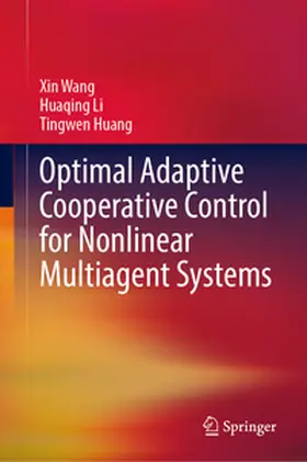 Wang / Li / Huang |  Optimal Adaptive Cooperative Control for Nonlinear Multiagent Systems | eBook | Sack Fachmedien