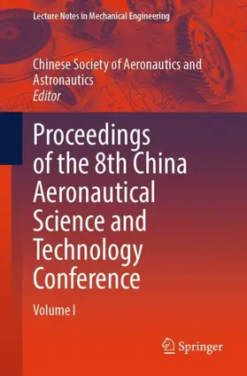 Chinese Society of Aeronautics and Astronautics |  Proceedings of the 8th China Aeronautical Science and Technology Conference | Buch |  Sack Fachmedien