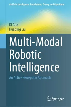 Guo / Liu |  Multi-Modal Robotic Intelligence | Buch |  Sack Fachmedien
