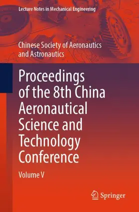 Chinese Society of Aeronautics and Astronautics |  Proceedings of the 8th China Aeronautical Science and Technology Conference | Buch |  Sack Fachmedien