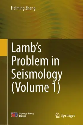 Zhang |  Lamb's Problem in Seismology (Volume 1) | Buch |  Sack Fachmedien