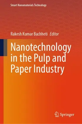 Bachheti |  Nanotechnology in the Pulp and Paper Industry | Buch |  Sack Fachmedien