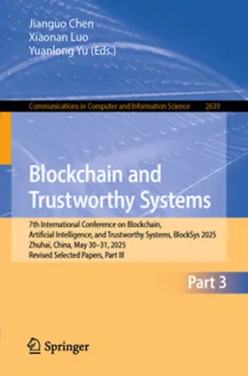 Chen / Luo / Yu | Blockchain and Trustworthy Systems | E-Book | www2.sack.de