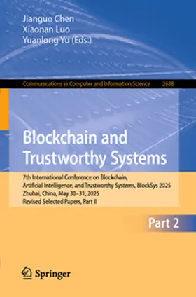 Chen / Luo / Yu | Blockchain and Trustworthy Systems | E-Book | www2.sack.de
