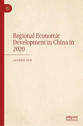 Sun |  Regional Economic Development in China in 2020 | Buch |  Sack Fachmedien