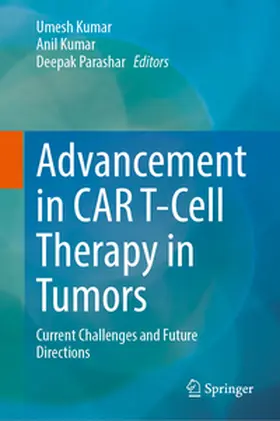 Kumar / Parashar |  Advancement in CAR T-Cell Therapy in Tumors | eBook | Sack Fachmedien