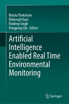Thokchom / Kaur / Singh | Artificial Intelligence Enabled Real Time Environmental Monitoring | E-Book | www2.sack.de