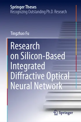 Fu |  Research on Silicon-Based Integrated Diffractive Optical Neural Network | eBook | Sack Fachmedien