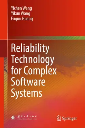 Wang / Huang |  Reliability Technology for Complex Software Systems | Buch |  Sack Fachmedien