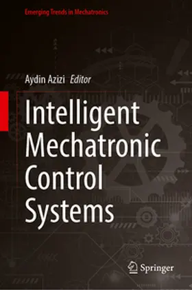 Azizi |  Intelligent Mechatronic Control Systems | eBook | Sack Fachmedien