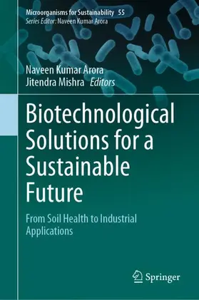 Arora / Mishra |  Biotechnological Solutions for a Sustainable Future | Buch |  Sack Fachmedien