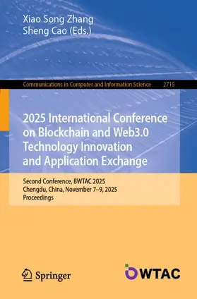 Zhang / Cao |  2025 International Conference on Blockchain and Web3.0 Technology Innovation and Application Exchange | Buch |  Sack Fachmedien