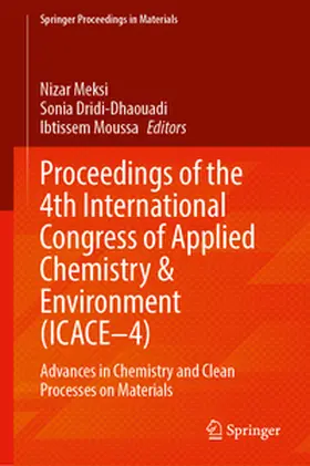 Meksi / Dridi-Dhaouadi / Moussa |  Proceedings of the 4?? International Congress of Applied Chemistry and Environment (ICACE–4) | eBook | Sack Fachmedien