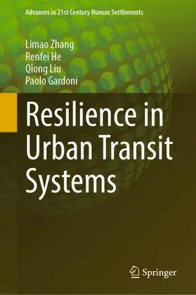 Zhang / He / Liu |  Resilience in Urban Transit Systems | Buch |  Sack Fachmedien