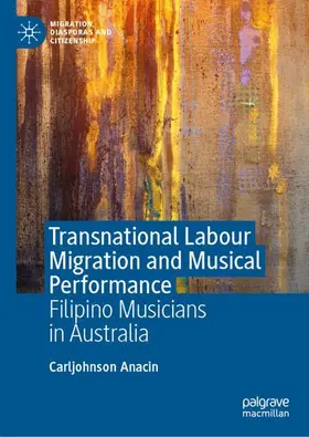 Anacin | Transnational Labour Migration and Musical Performance | Buch | 978-981-954456-1 | www2.sack.de