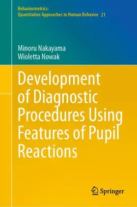 Nakayama / Nowak |  Development of Diagnostic Procedures Using Features of Pupil Reactions | Buch |  Sack Fachmedien