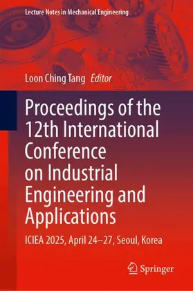 Tang |  Proceedings of the 12th International Conference on Industrial Engineering and Applications | Buch |  Sack Fachmedien