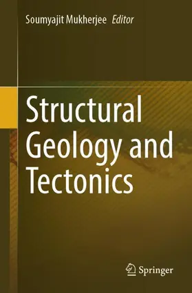 Mukherjee |  Structural Geology and Tectonics | Buch |  Sack Fachmedien