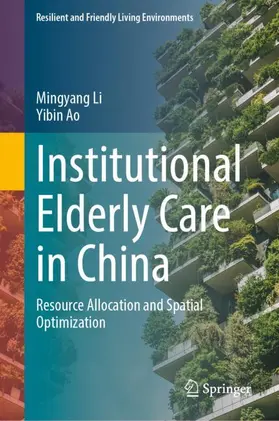 Li / Ao |  Institutional Elderly Care in China | Buch |  Sack Fachmedien