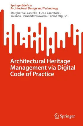 Lasorella / Cantatore / Navarro |  Architectural Heritage Management via Digital Code of Practice | Buch |  Sack Fachmedien