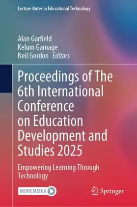 Garfield / Gamage / Gordon |  Proceedings of The 6th International Conference on Education Development and Studies 2025 | Buch |  Sack Fachmedien