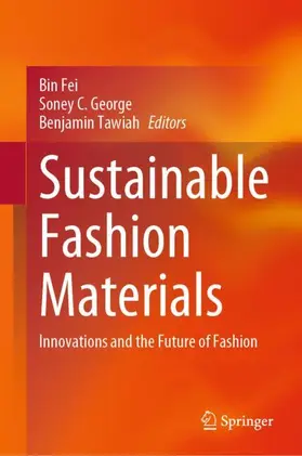 Fei / George / Tawiah |  Sustainable Fashion Materials | Buch |  Sack Fachmedien