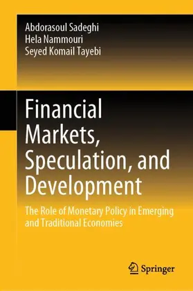 Sadeghi / Nammouri / Tayebi |  Financial Markets, Speculation, and Development | Buch |  Sack Fachmedien