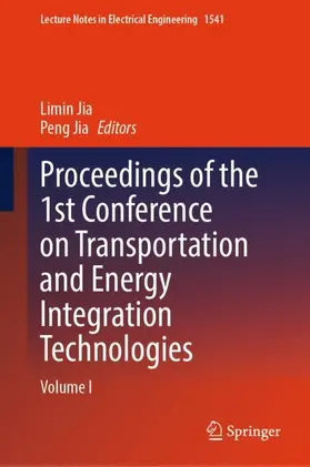 Jia |  Proceedings of the 1st Conference on Transportation and Energy Integration Technologies | Buch |  Sack Fachmedien