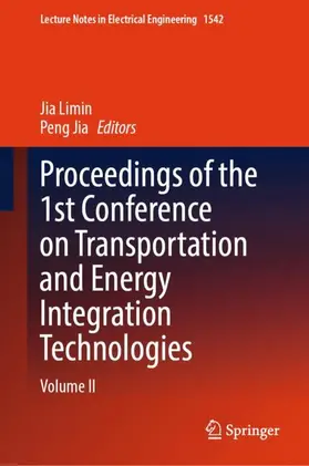 Jia |  Proceedings of the 1st Conference on Transportation and Energy Integration Technologies | Buch |  Sack Fachmedien