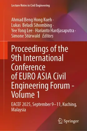Kueh / Beladi Sihombing / Lee |  Proceedings of the 9th International Conference of EURO ASIA Civil Engineering Forum - Volume 1 | Buch |  Sack Fachmedien