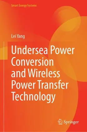 Yang |  Undersea Power Conversion and Wireless Power Transfer Technology | Buch |  Sack Fachmedien