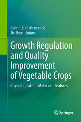 Ahammed / Zhou |  Growth Regulation and Quality Improvement of Vegetable Crops | eBook | Sack Fachmedien