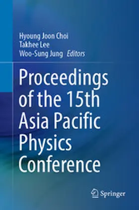 Choi / Lee / Jung |  Proceedings of the 15th Asia Pacific Physics Conference | eBook | Sack Fachmedien