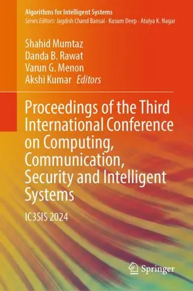 Mumtaz / Kumar / Rawat |  Proceedings of the Third International Conference on Computing, Communication, Security and Intelligent Systems | Buch |  Sack Fachmedien