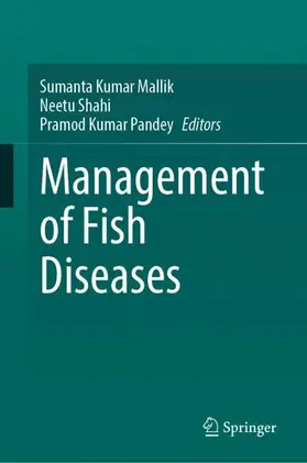Mallik / Pandey / Shahi |  Management of Fish Diseases | Buch |  Sack Fachmedien