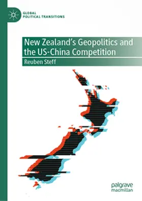 Steff |  New Zealand's Geopolitics and the US-China Competition | eBook | Sack Fachmedien