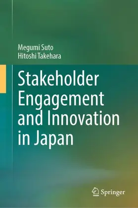 Suto / Takehara |  Stakeholder Engagement and Innovation in Japan | Buch |  Sack Fachmedien