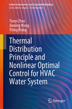 Zhao / Wang |  Thermal Distribution Principle and Nonlinear Optimal Control for HVAC Water System | eBook | Sack Fachmedien