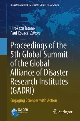 Tatano / Kovacs |  Proceedings of the 5th Global Summit of the Global Alliance of Disaster Research Institutes (GADRI) | Buch |  Sack Fachmedien