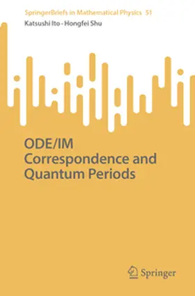 Ito / Shu | ODE/IM Correspondence and Quantum Periods | E-Book | sack.de